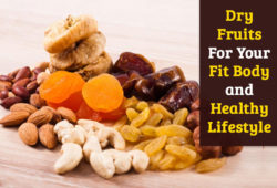 Dry Fruits for Your Fit Body and Healthy Lifestyle