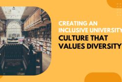 Creating an Inclusive University Culture That Values Diversity 