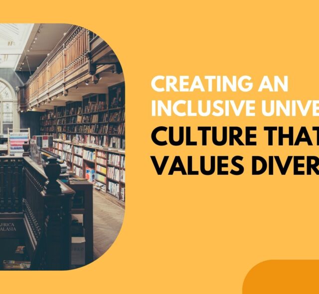 Creating an Inclusive University Culture That Values Diversity