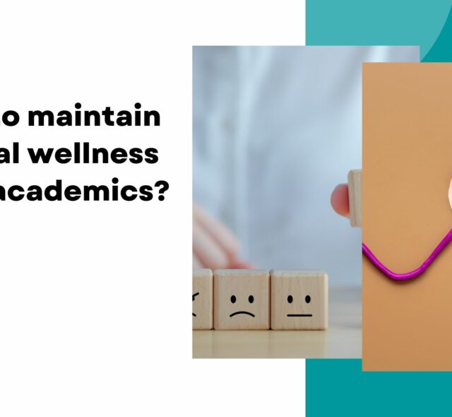 How to maintain mental wellness with academics