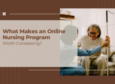 What Makes an Online Nursing Program Worth Considering?